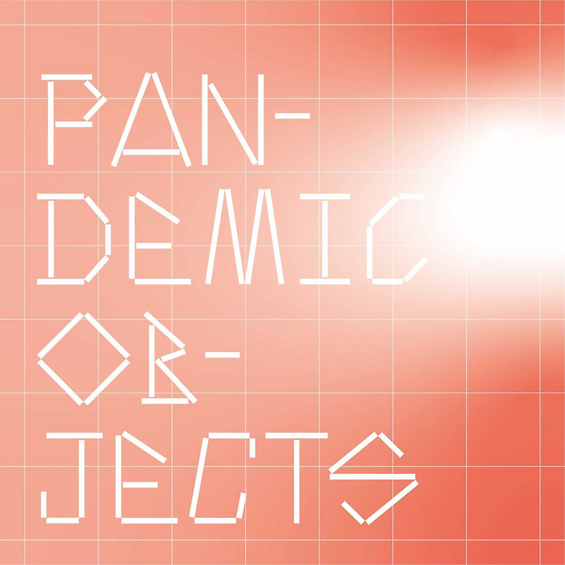 Pandemic Objects