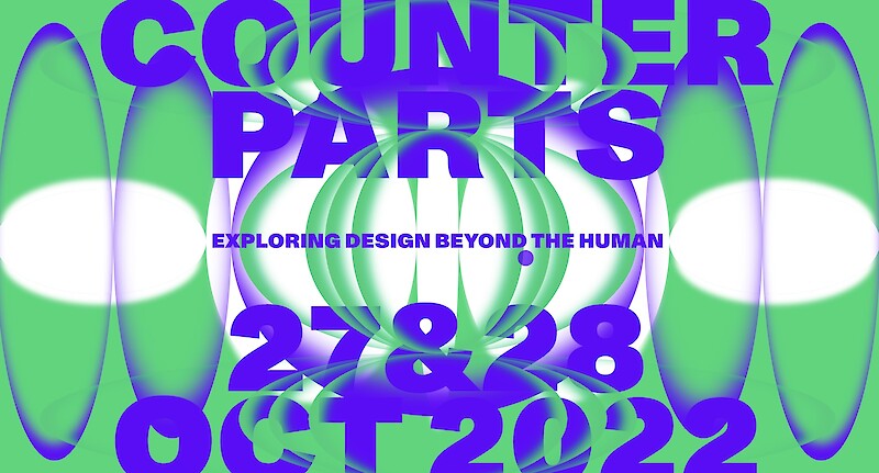 Counterparts: Exploring Design Beyond the Human